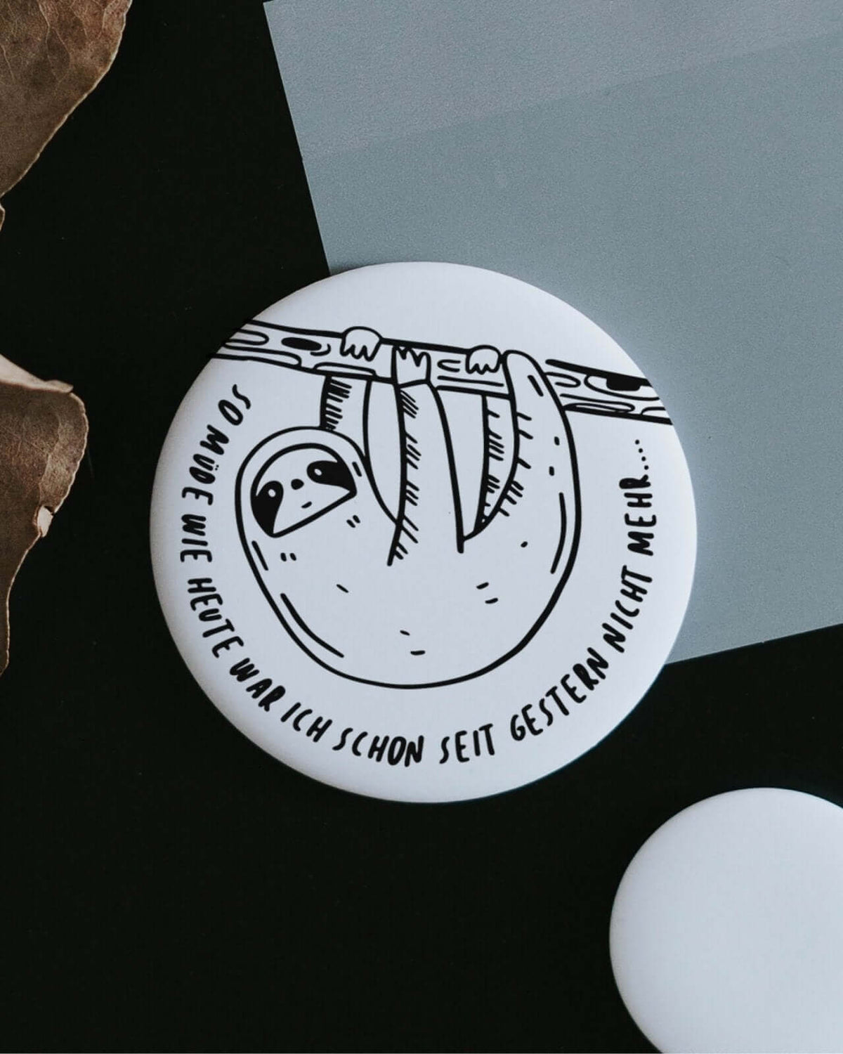 Magnete mit Spruch oder Motiv So müde wie heute · groß in schwarz weiss