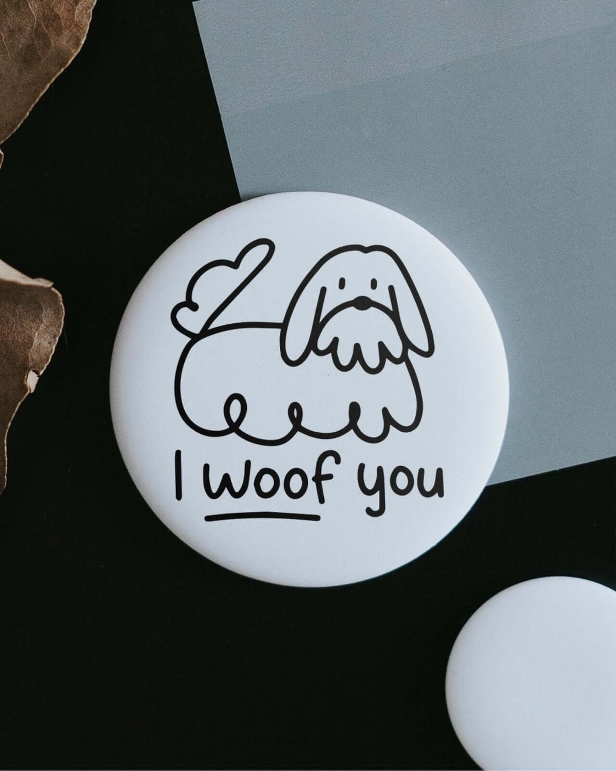 Magnete mit Spruch oder Motiv I woof you · klein in schwarz weiss