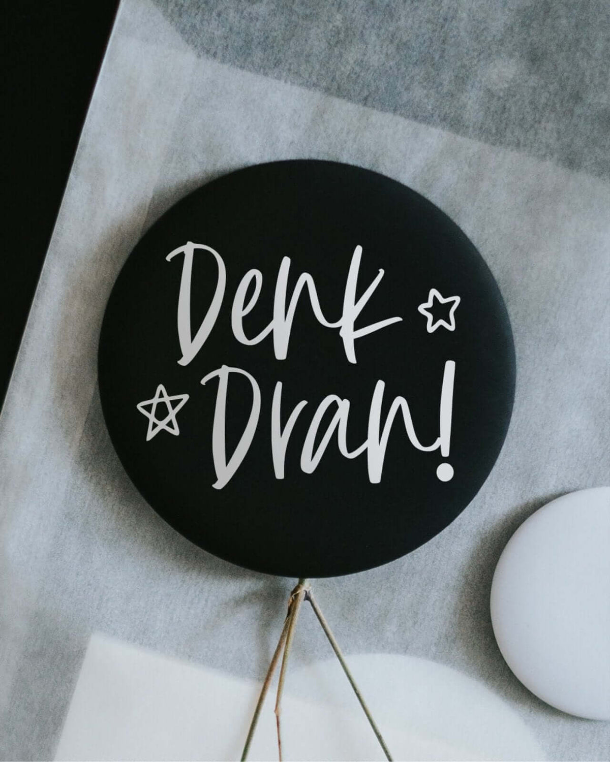 Magnete mit Spruch oder Motiv Denk dran · klein in schwarz weiss