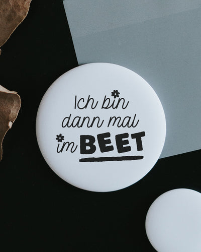 Magnet Ich bin dann mal im Beet – Kühlschrankmagnet mit Garten-Spruch als Geschenk