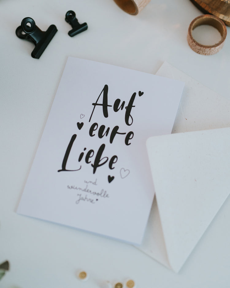 Klappkarte „Auf eure Liebe" mit Umschlag – Glückwunschkarte zur Hochzeit oder zum Jahrestag