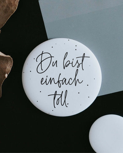 Magnete mit Spruch oder Motiv Du bist einfach toll · klein in schwarz weiss