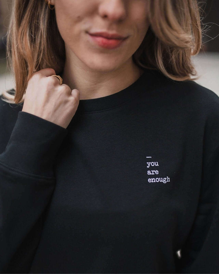 Pullover & Hoodie mit Spruch oder Motiv You are enough in schwarz weiss