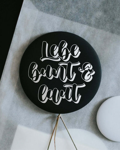 Magnete mit Spruch oder Motiv Lebe bunt und laut · klein in schwarz weiss