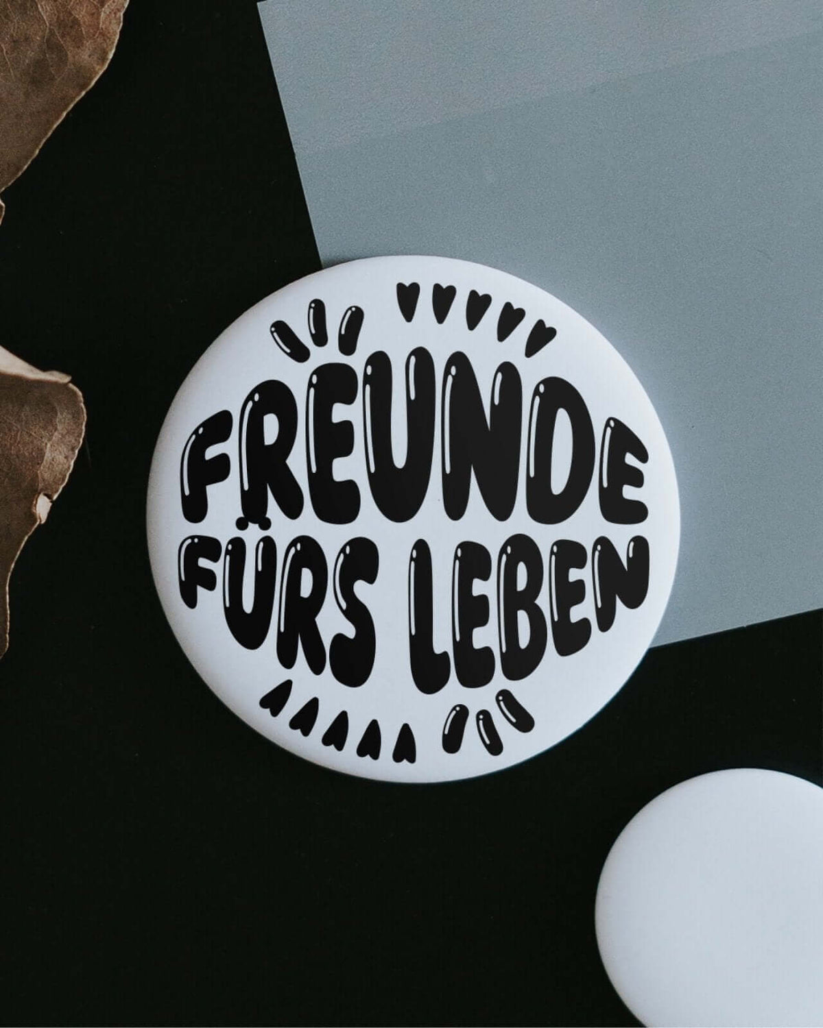 Magnete mit Spruch oder Motiv Freunde fürs Leben · klein in schwarz weiss