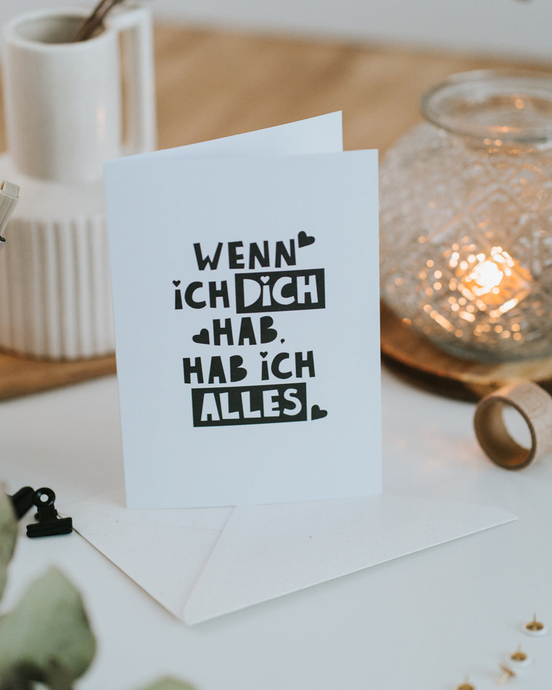 Aufgestellte Karte „Wenn ich dich hab, hab ich alles" mit Umschlag – Karte für Verliebte