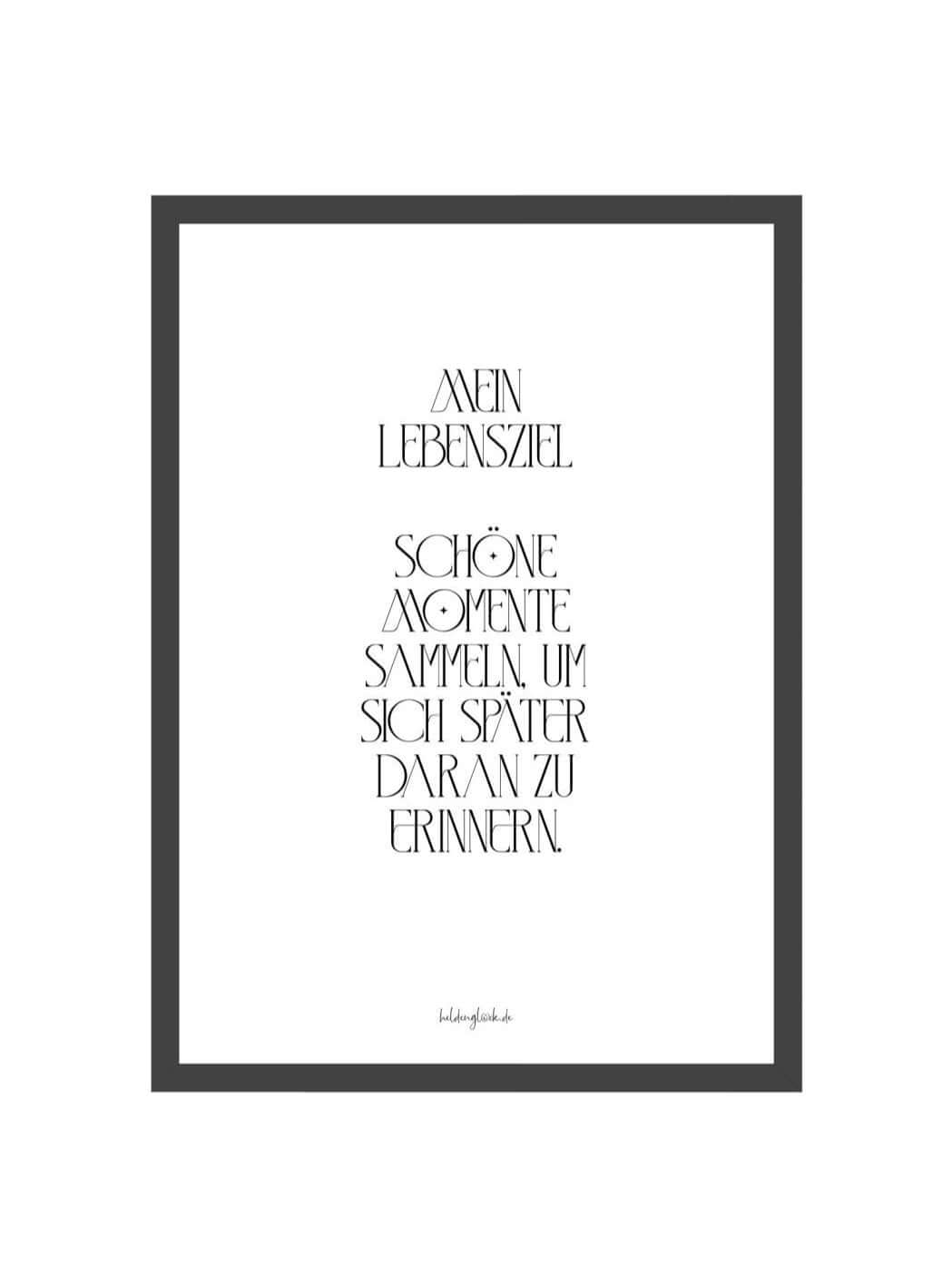 Poster mit Spruch oder Motiv Mein Lebensziel in schwarz weiss